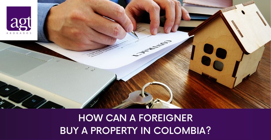 How can a foreigner buy a property in Colombia?