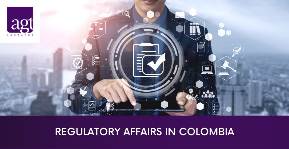 Regulatory Affairs in Colombia