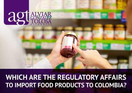 Which are the Regulatory Affairs to Import Food Products to Colombia?