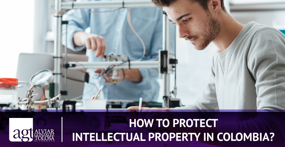 How to Protect Intellectual Property in Colombia?